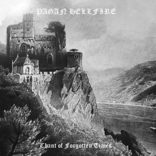 Pagan Hellfire : Chant of Forgotten Times